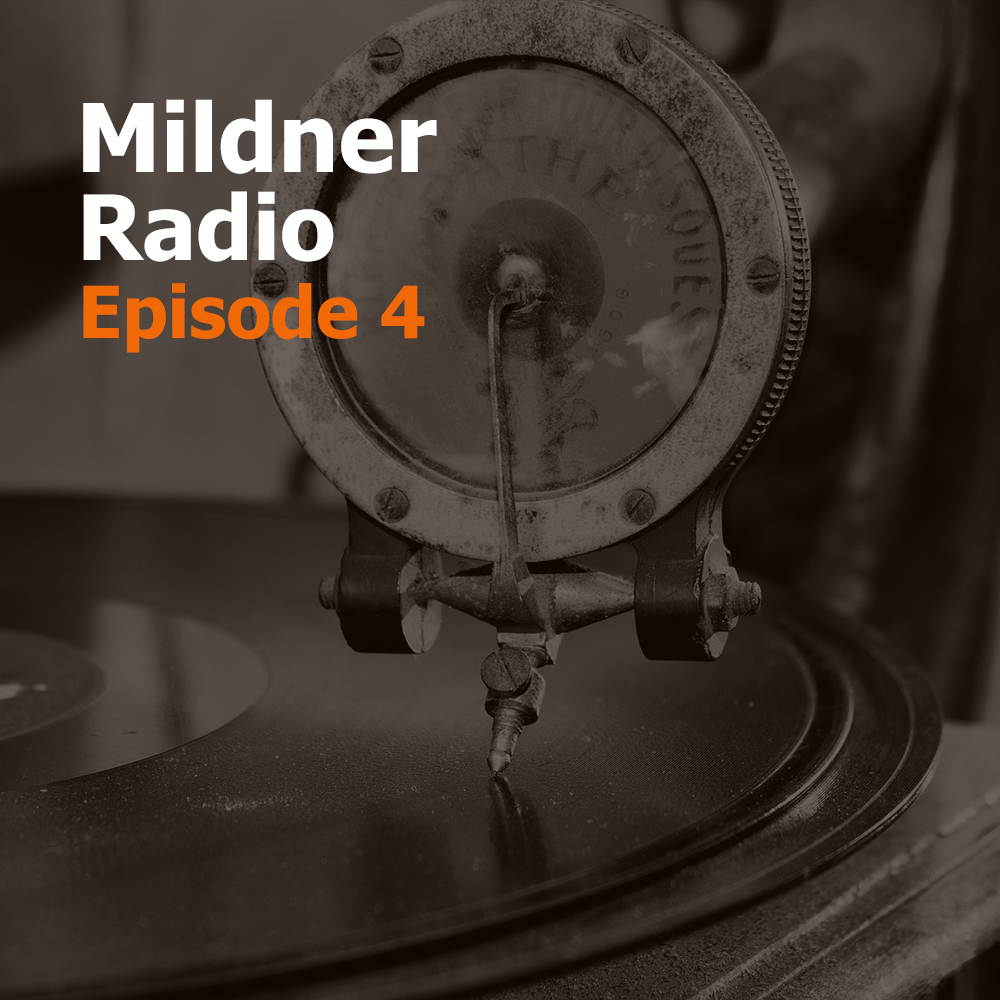 Mildner Radio Episode 4