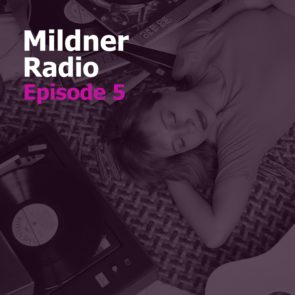 Mildner Radio Episode 5