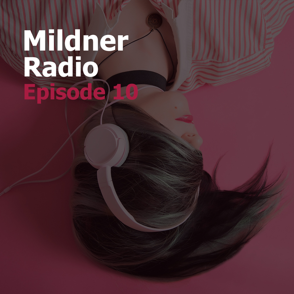 Mildner Radio Episode 10
