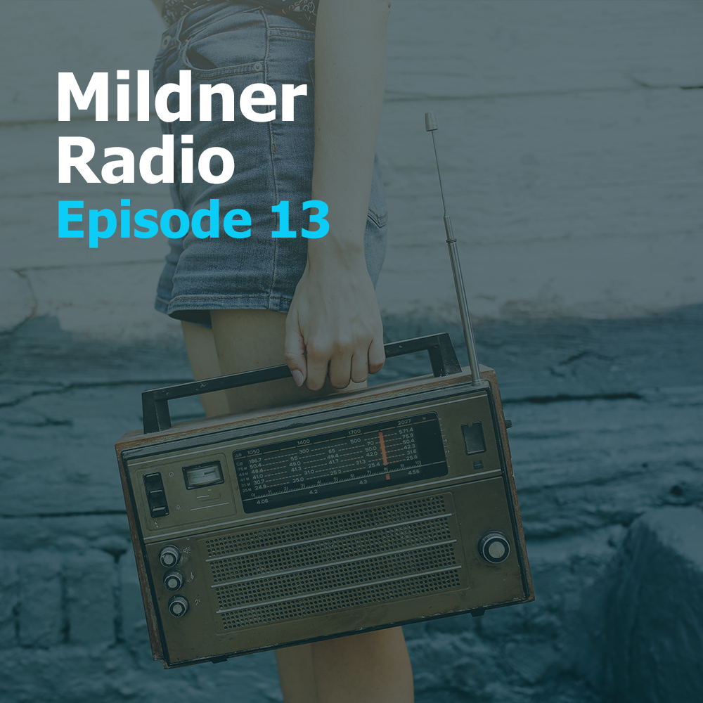 Mildner Radio Episode 13