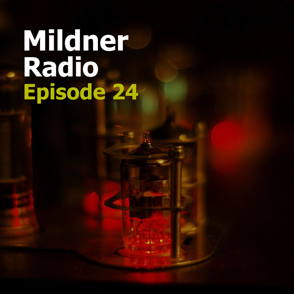 Mildner Radio Episode 24