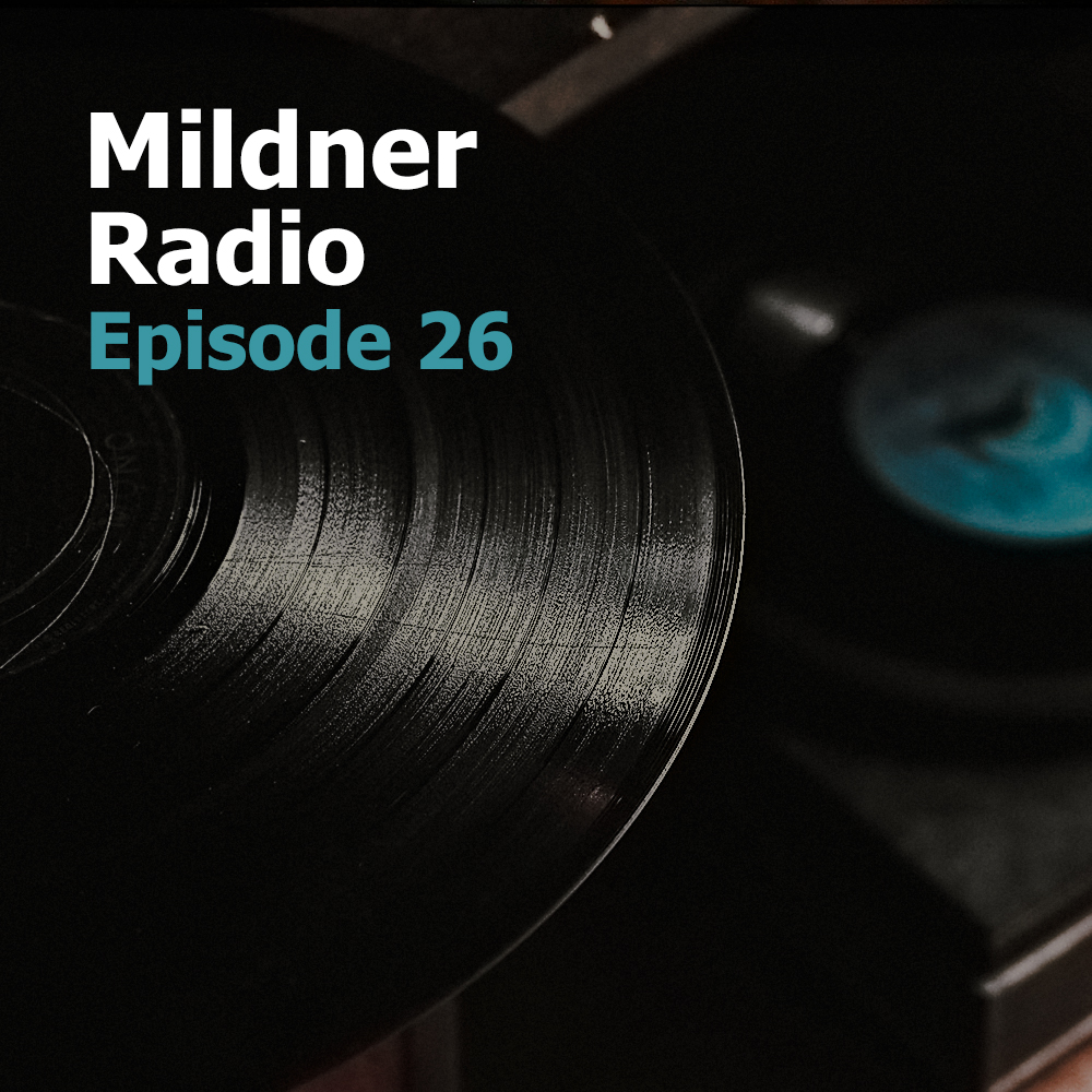 Mildner Radio Episode 26