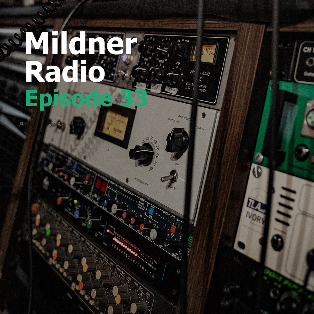 Mildner Radio Episode 33