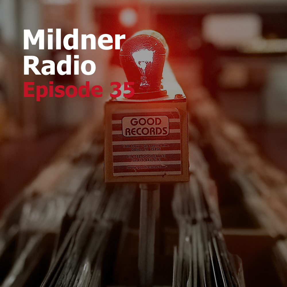 Mildner Radio Episode 35