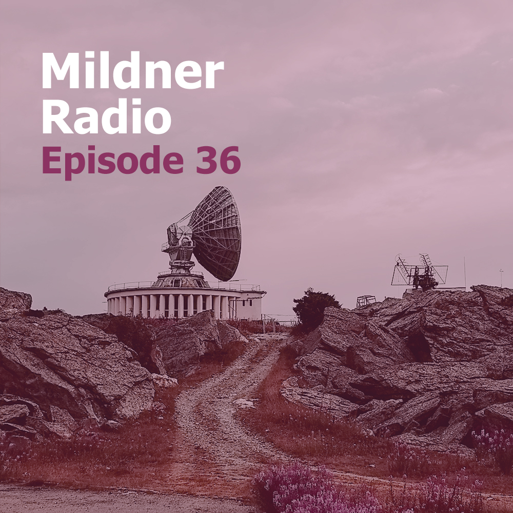 Mildner Radio Episode 36