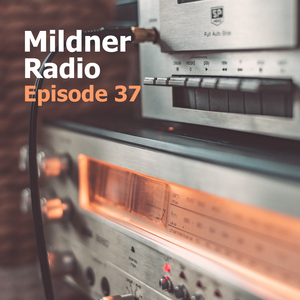 Mildner Radio Episode 37