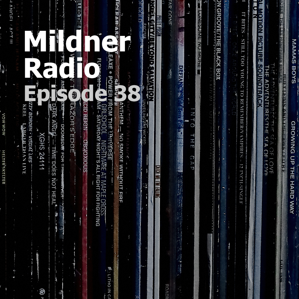 Mildner Radio Episode 38