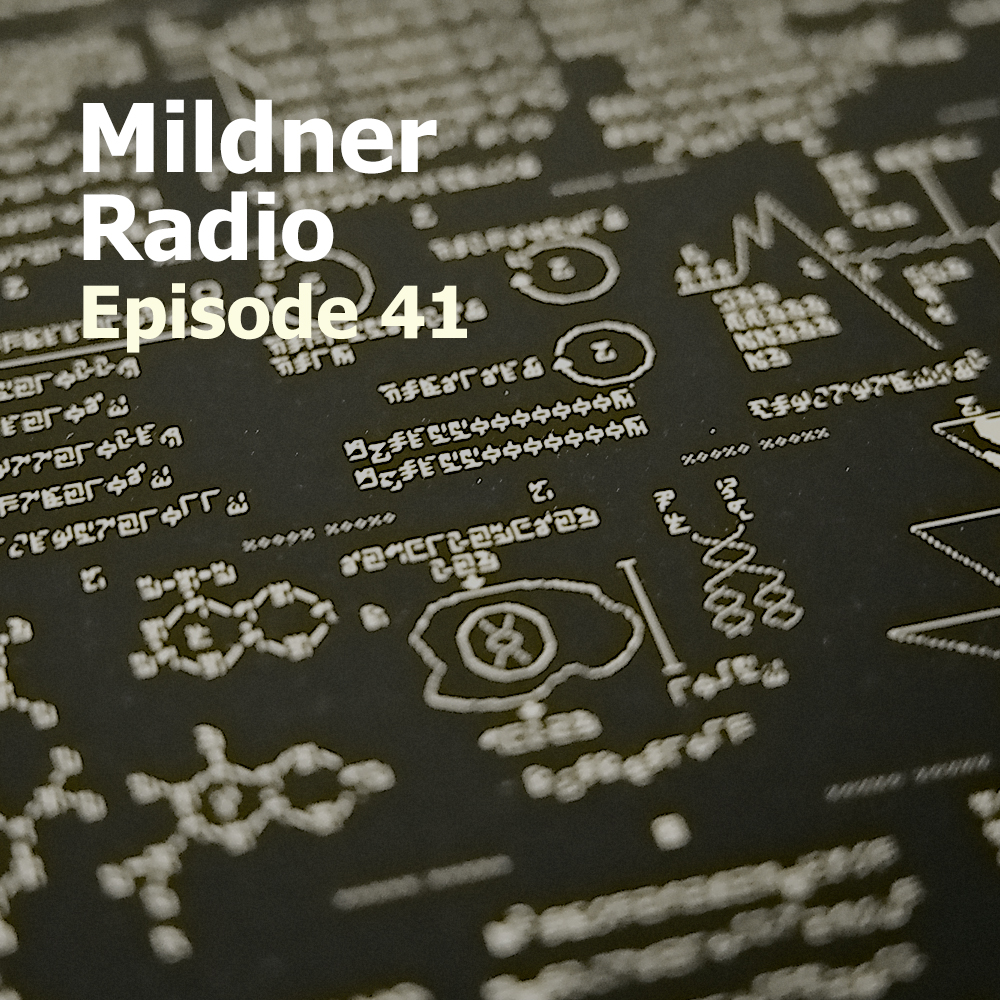 Mildner Radio Episode 41
