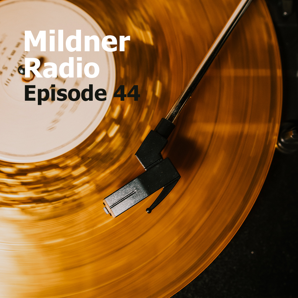 Mildner Radio Episode 44