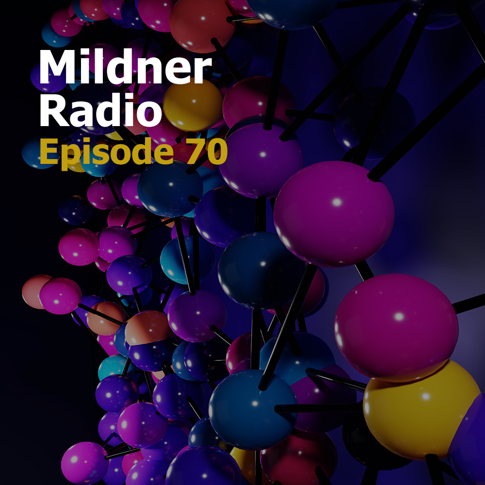 Mildner Radio Episode 70