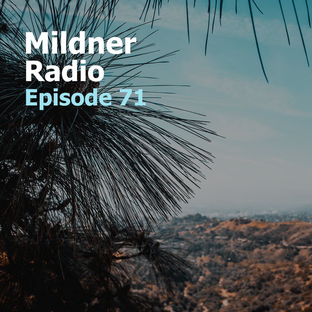 Mildner Radio Episode 71