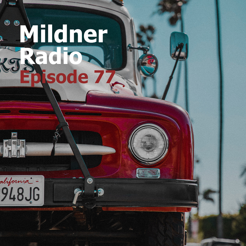Mildner Radio Episode 77