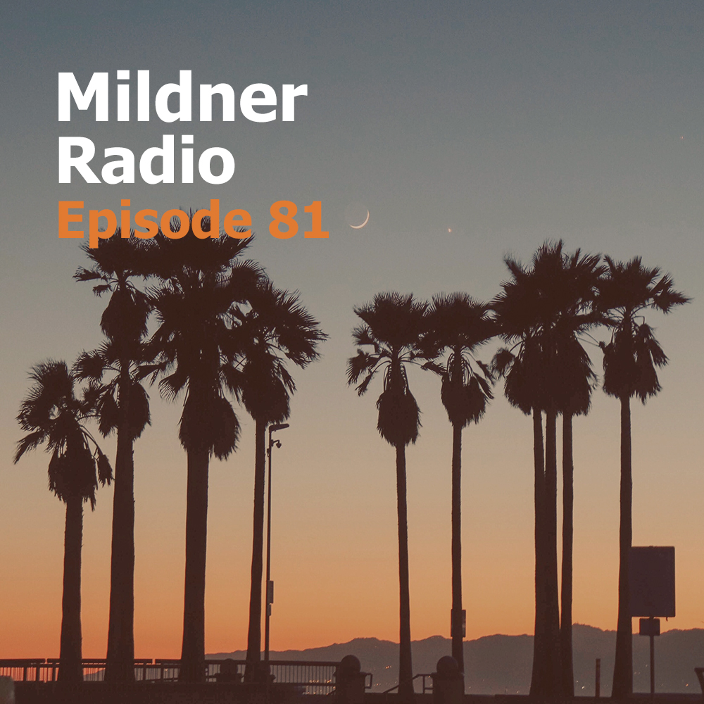 Mildner Radio Episode 81