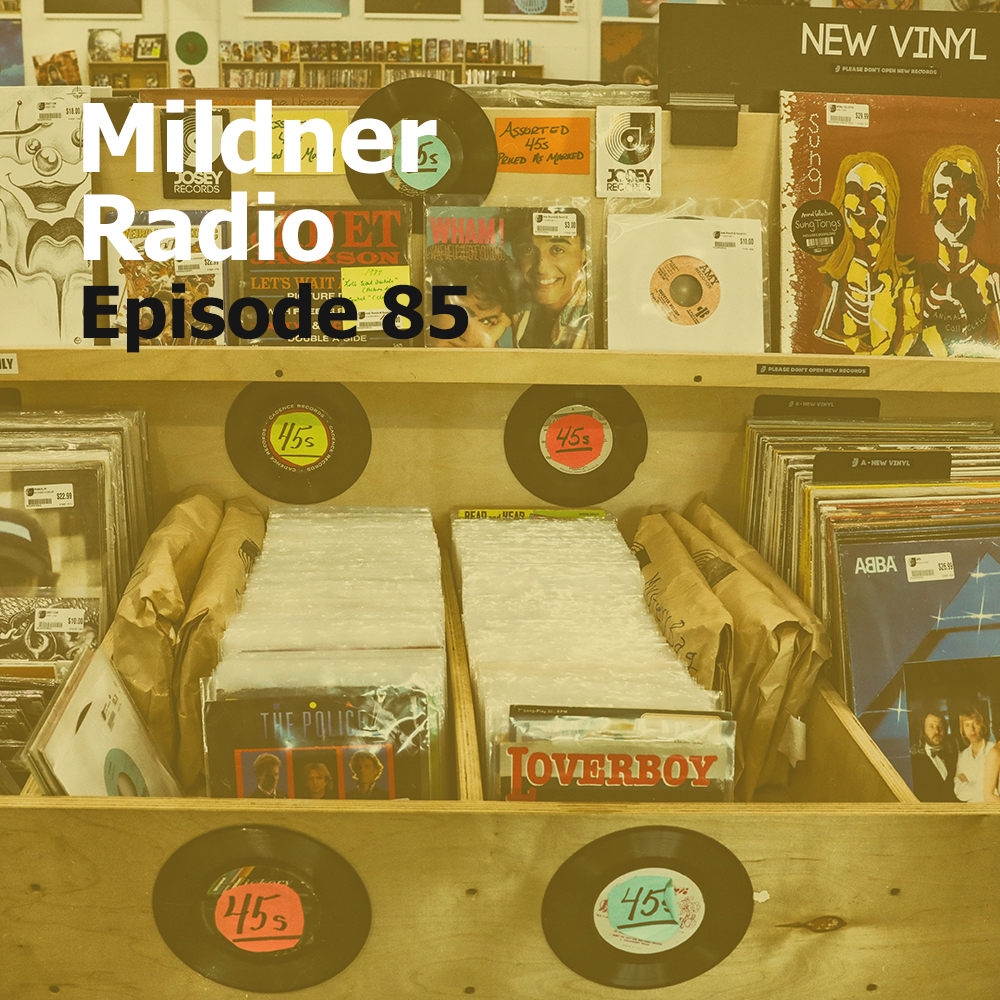 Mildner Radio Episode 85